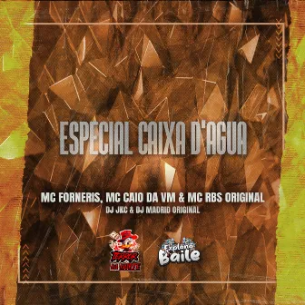 Especial Caixa D'agua by Mc Forneris