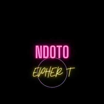 Ndoto by Epher T