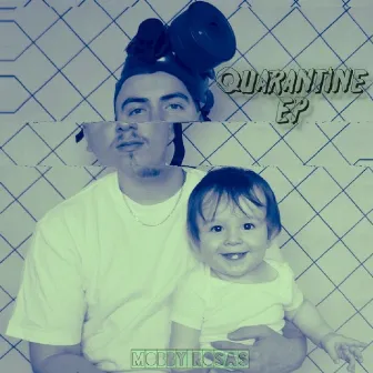 Quarantine EP by Mobby Rosas