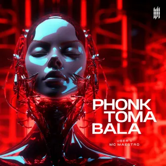 PHONK TOMA BALA by USER1