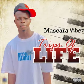 Trips of Life by Mascara Vibez