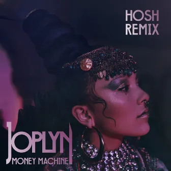 Money Machine (HOSH Remix) by JOPLYN