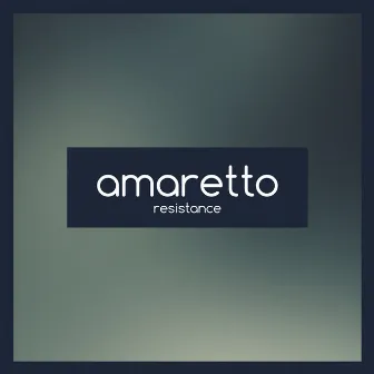 Amaretto by Resistance