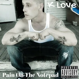 Pain on the Notepad by K Love