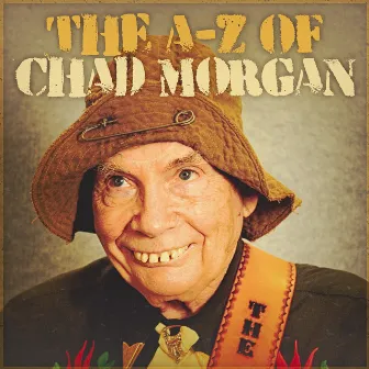 The A-Z Of by Chad Morgan