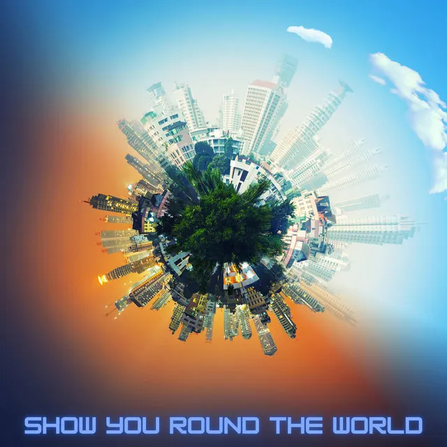 Show you round the world