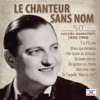 50 succès essentiels (1935-1945) by Le Chanteur Sans Nom