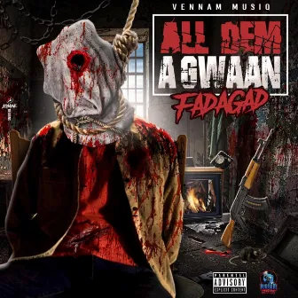 All Dem A Gwaan by Fadagad