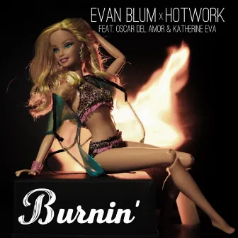 Burnin' (feat. Oscar Del Amor & Katherine Eva) by Evan Blum