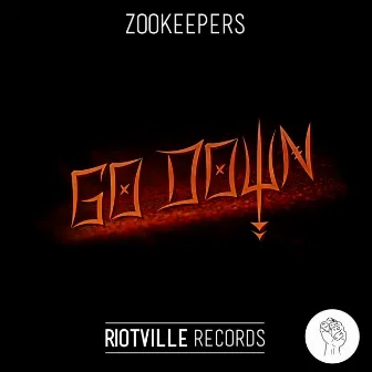 Go Down by Zookeepers