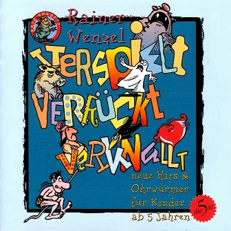 Verspielt, verrückt, verknallt by Rainer Wenzel