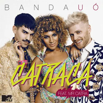 Catraca (feat. Mr Catra) - Single by Banda Uó