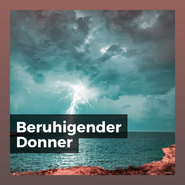 Beruhigender Donner