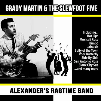 Alexander's Ragtime Band by Grady Martin And The Slew Foot Five