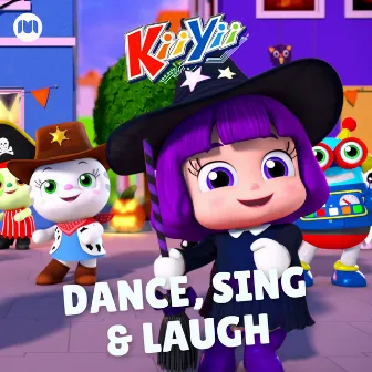 Dance, Sing & Laugh by KiiYii