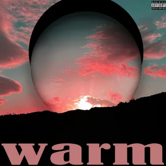 Warm by Dillon Will