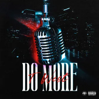 Do More by T West