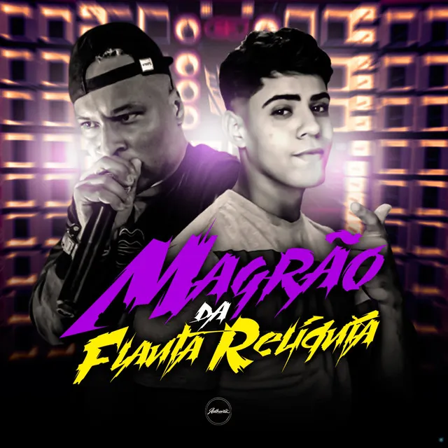 Magrão da Flauta Relíquia (feat. Mc Rd & MC 2D)