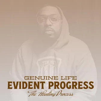 Evident Progress: The Healing Process by Genuine Life