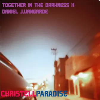 Christell Paradise by Together In The Darkness