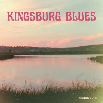 Kingsburg Blues (Radio Edit) by Gina Burgess