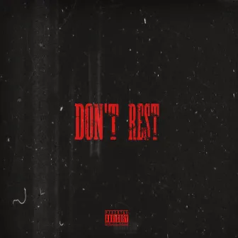 DON'T REST by BEEZY