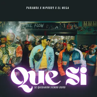 Que Si (Se Quedaron Siendo Duro) by El Mega