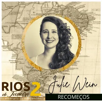 Recomeços (Rios de Janeiro 2: Bicentenário da Independência) by Julie Wein