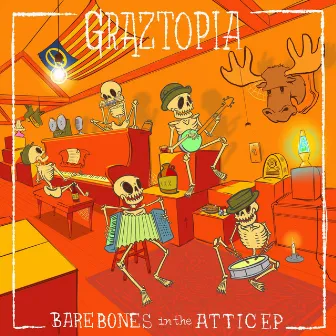 Bare Bones in the Attic - EP by Graztopia