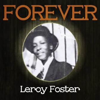 Forever Leroy Foster by Baby Face Leroy Foster