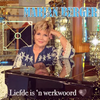 Liefde is 'n Werkwoord by Marjan Berger