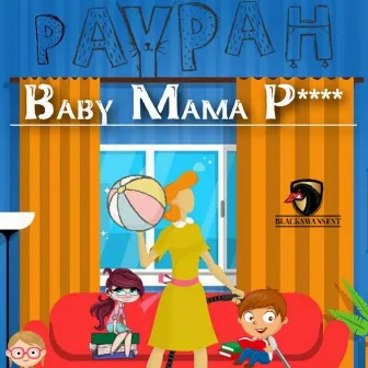 Baby Mama Pussy by Paypah