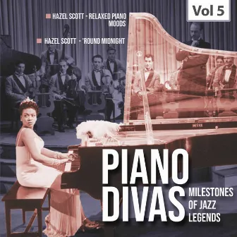 Milestones of Jazz Legends: Piano Divas, Vol. 5 by Hazel Scott