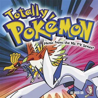 Pokemon - Totally Pokémon - Music From The Hit Tv Series by Pokémon