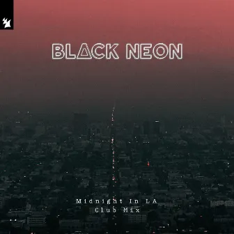 Midnight In LA (Club Mix) by BLACK NEON