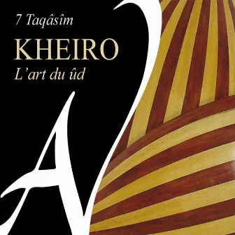 7 Taqâsîm - L'art du ûd by Kheiro