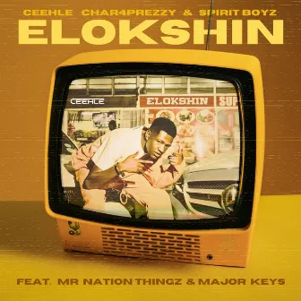 ELOKSHIN (feat. Mr Nation Thingz & Major_Keys) by Ceehle