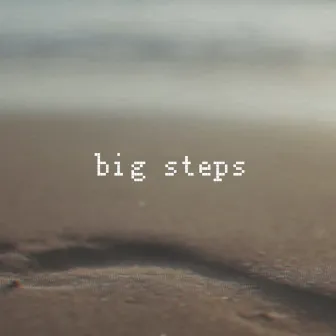 Big Steps by Bitcrvsh