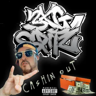 Cashin Out by 3XG Spitz