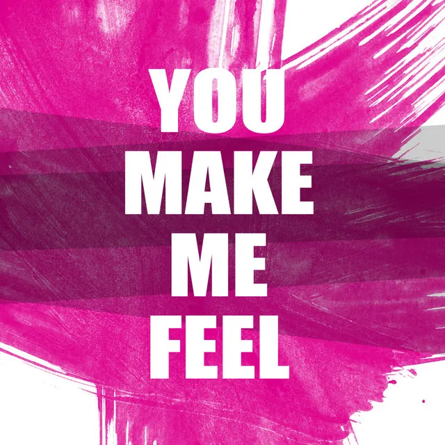 You Make Me Feel - Karaoke Version