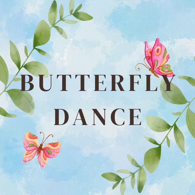 BUTTERFLY DANCE