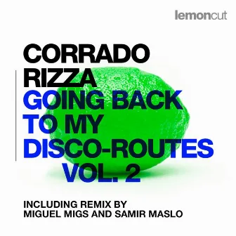 Going Back to My Disco-Routes, Vol. 2 by Corrado Rizza