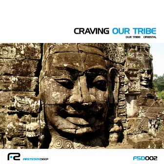 Our Tribe / Oriental by Craving