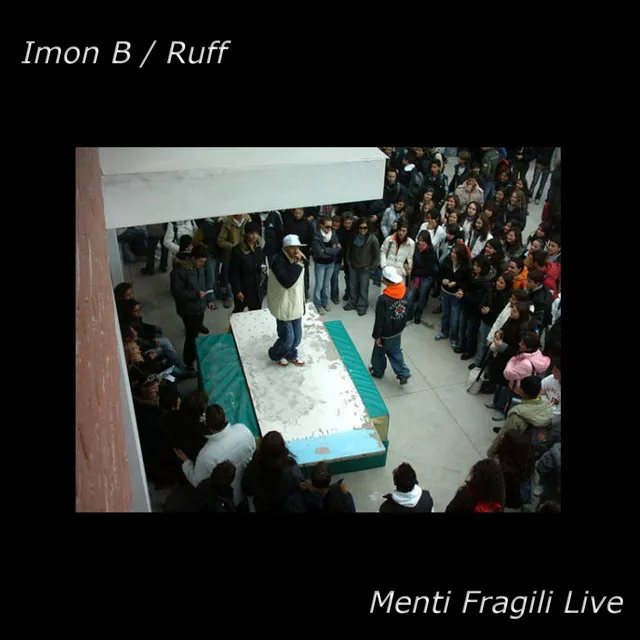 Menti Fragili [feat. Ruff] - Live