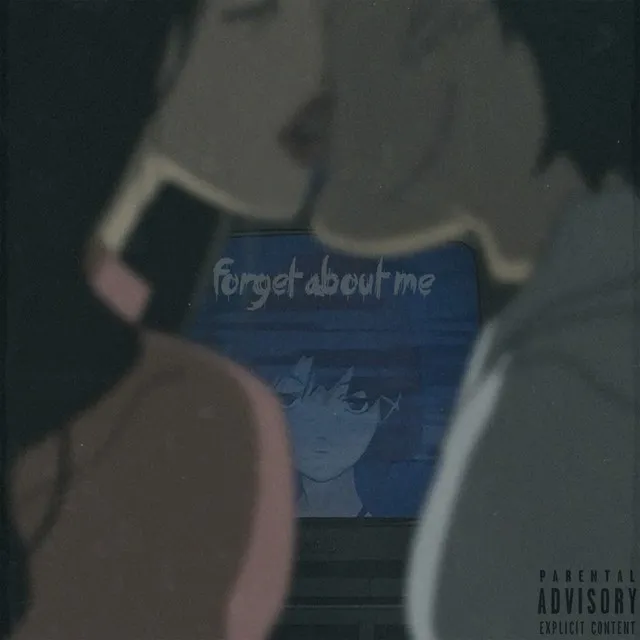 FORGET ABOUT ME