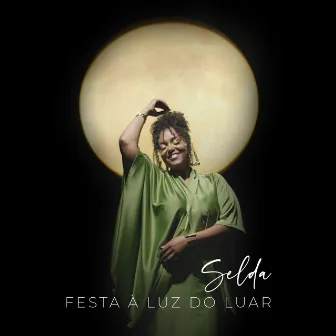 FESTA Á LUZ DO LUAR by Selda