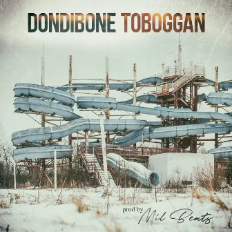 Toboggan (prod. Mil Beats) by Dondibone