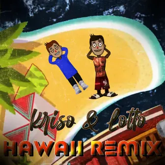 HAWAII REMIX (Remix) by Kriso808