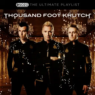 The Ultimate Playlist by Thousand Foot Krutch