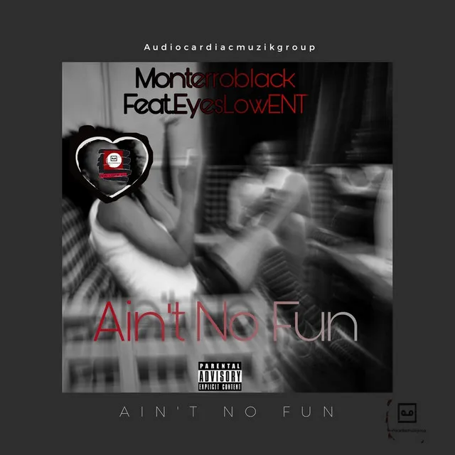 Ain't No Fun (feat. EyesLowE.N.T.)